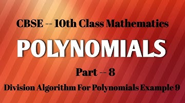 CBSE 10TH MATHEMATICS POLYNOMIALS  PART - 8 |DIVISION ALGORITHM FOR POLYNOMIALS EXAMPLE 9| Maths ppt