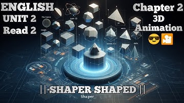 ﻿❇️✳️ENGLISH UNIT 2 Read 2 || SHAPER SHAPED  ||   ✳️❇️ 📖📚✏️