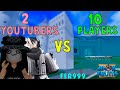 『2 Youtubers VS 10 Players』Roblox | Blox fruits update 17 | 25M |  fer999