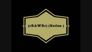 Welcome To rRAWRr Nation Feat Shawn S Beats