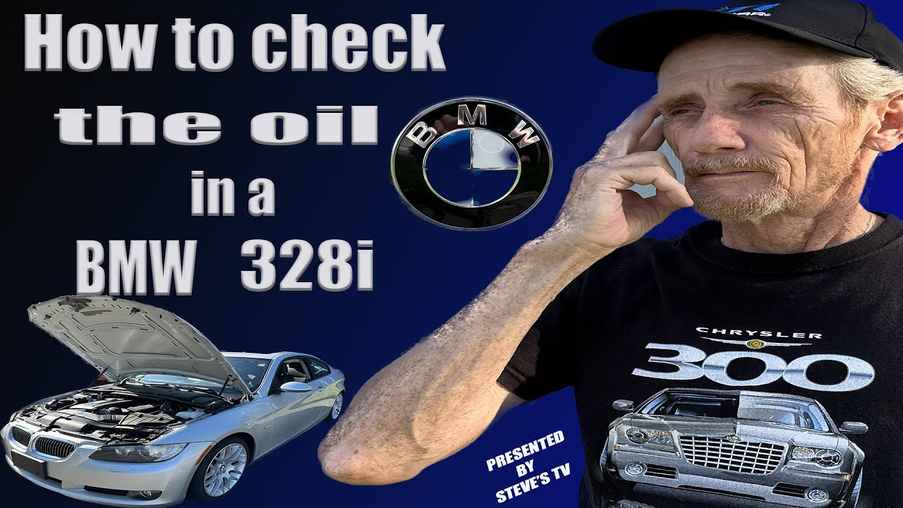 How to check the oil in a BMW 328i YouTube