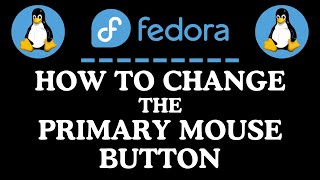 How to Change the Primary Mouse Button in Fedora Linux – Left or Right-Handed Setup