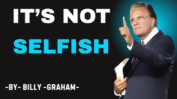 What Happens When You Finally Choose Yourself Above All Else " motivational speech by Billy Graham
