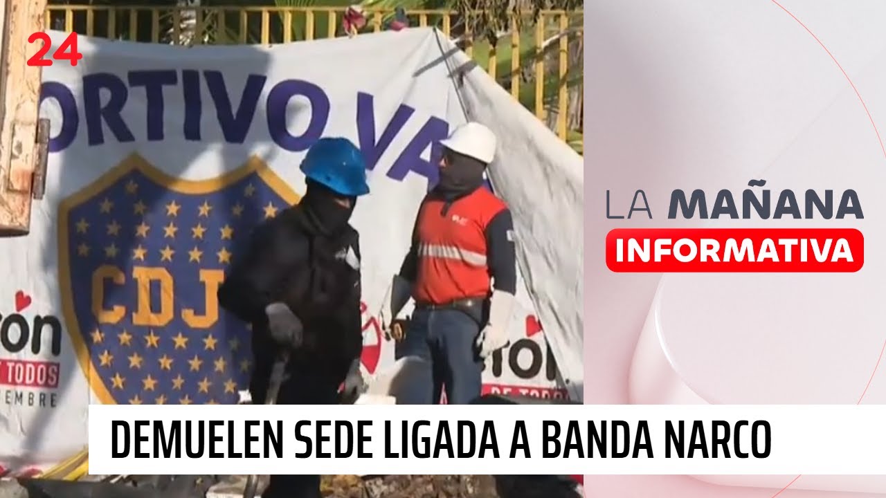 Demuelen sede de club deportivo vinculada a banda narco | 24 Horas TVN Chile
