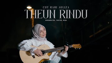 Cut Rani - Theun Rindu (Official Music Video)