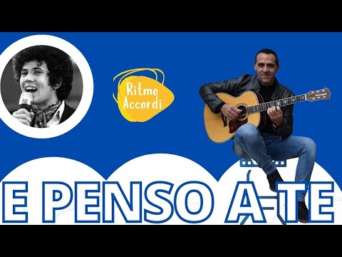 E Penso A Te - L. Battisti, G. Rapetti