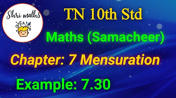 TN 10th Std (Samacheer) Maths Chapter: 7 Mensuration Example: 7.30