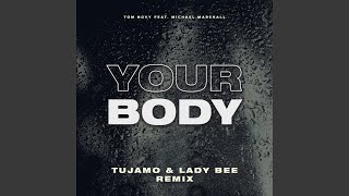 Your Body (Tujamo & Lady Bee Extended)