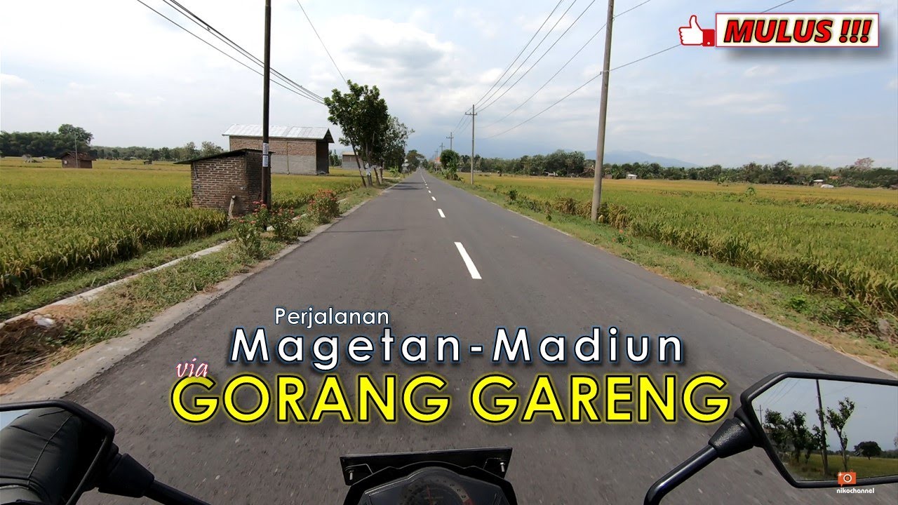 GORANGGARENG - Jalur Magetan ke Madiun lewat GORANGGARENG