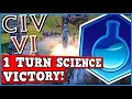 1 TURN SCIENCE VICTORY! Civ 6 Is A Perfectly Balanced Game With No Exploits - Infinite Science!!!