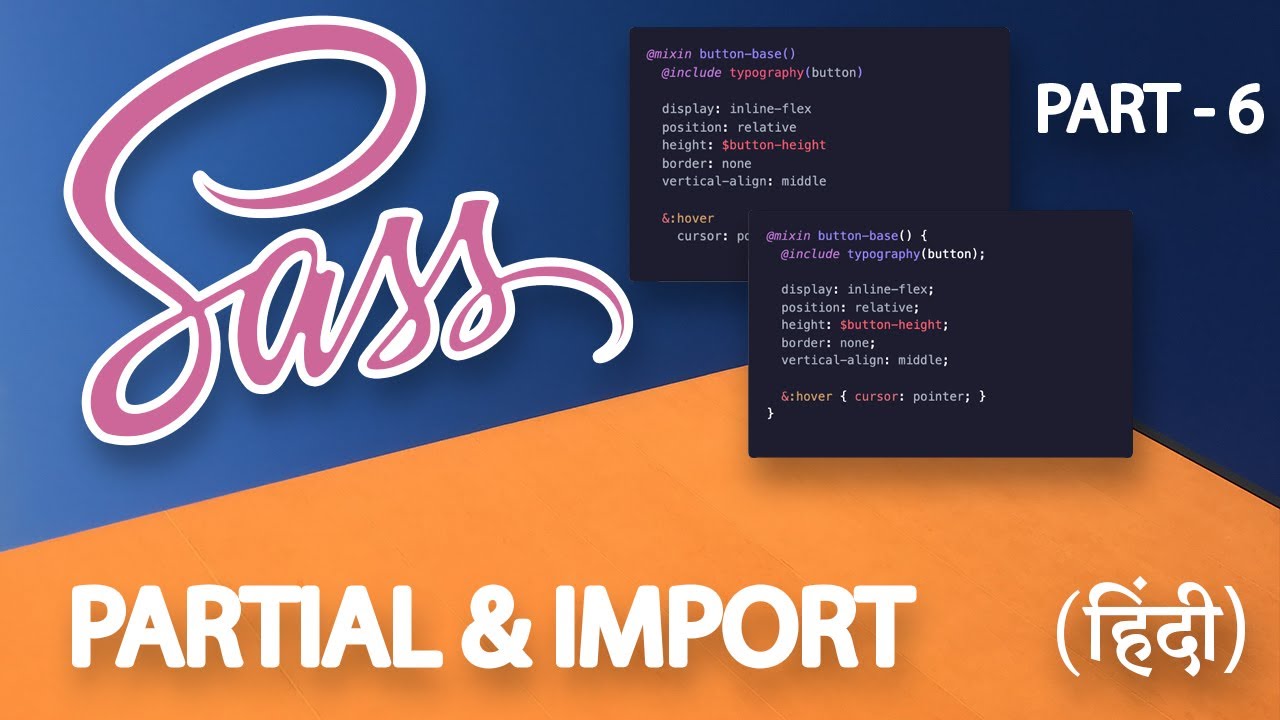 Import part. How to make a Mixin in Sass.