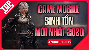 [Topgame] Bạn Cần Tìm Game Mobile Sinh Tồn ? Đây Là Video Dành Cho Bạn