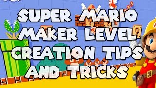 Super Mario Maker - Level Creation Tips and Tricks - Make Better Levels