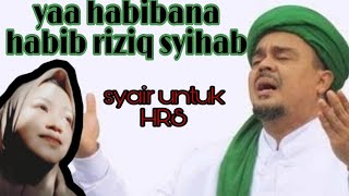 YAA HABIBANA HABIB RIZIQ SYIHAB♥️ | halimah