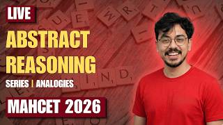 MAHCET 2026 Abstract Reasoning | Number Series, Letter Series, Alpha-Numeric &amp; Analogies