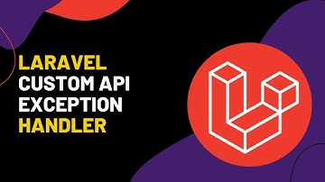 Laravel:How To Create A Custom Exception Handler For Your Laravel Api
