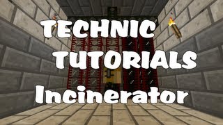 Technic Tutorials #58. Incinerator