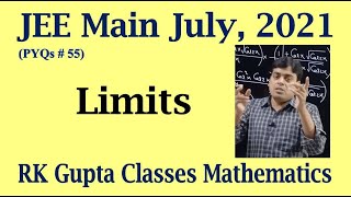 JEE Main PYQs # 55 | Limits questions asked in JEE Main July, 2021 | RK Gupta Classes