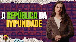 Why is Brazil the land of impunity