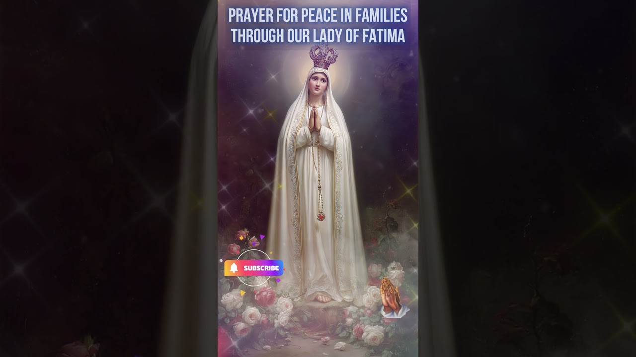 🕊️ Prayer for Peace in Families through Our Lady of Fatima ✝️💙🏡