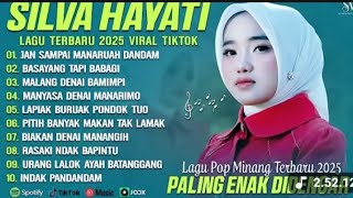 Download Lagu SILVA HAYATI FULL ALBUM | LAGU MINANG TERPOPULER 2025 MP3