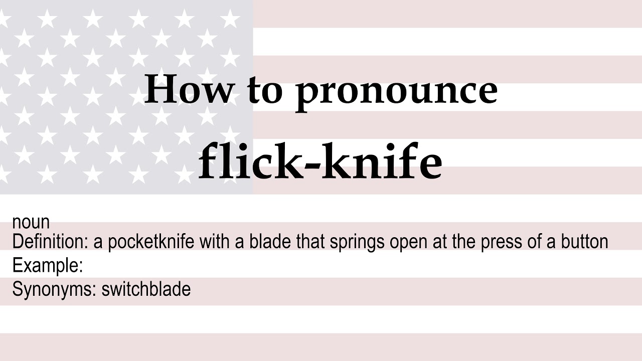 How to pronounce 'flick knife' + meaning YouTube