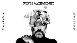 Video thumbnail of "Rufus Wainwright - Pièce à vivre (Official Audio)"