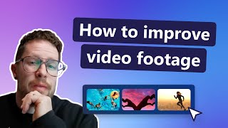 How to improve your video footage (colors and filters)