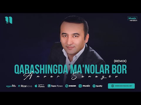 Anvar Sanayev — Qarashingda ma'nolar bor (remix)