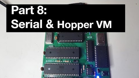Serial port and Hopper VM firmware : Hopper 6502 SBC Part 8