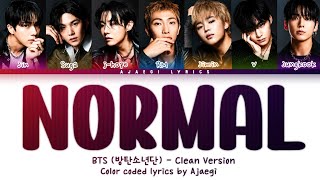 BTS (방탄소년단) 'Normal' Clean Version Lyrics (Color coded lyrics) 🎶Yeah, we call this thing normal~~