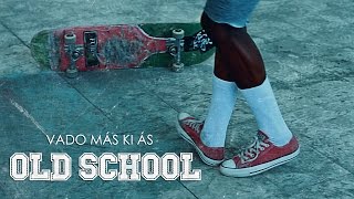 Vado Más Ki Ás - Old school (Video Oficial)