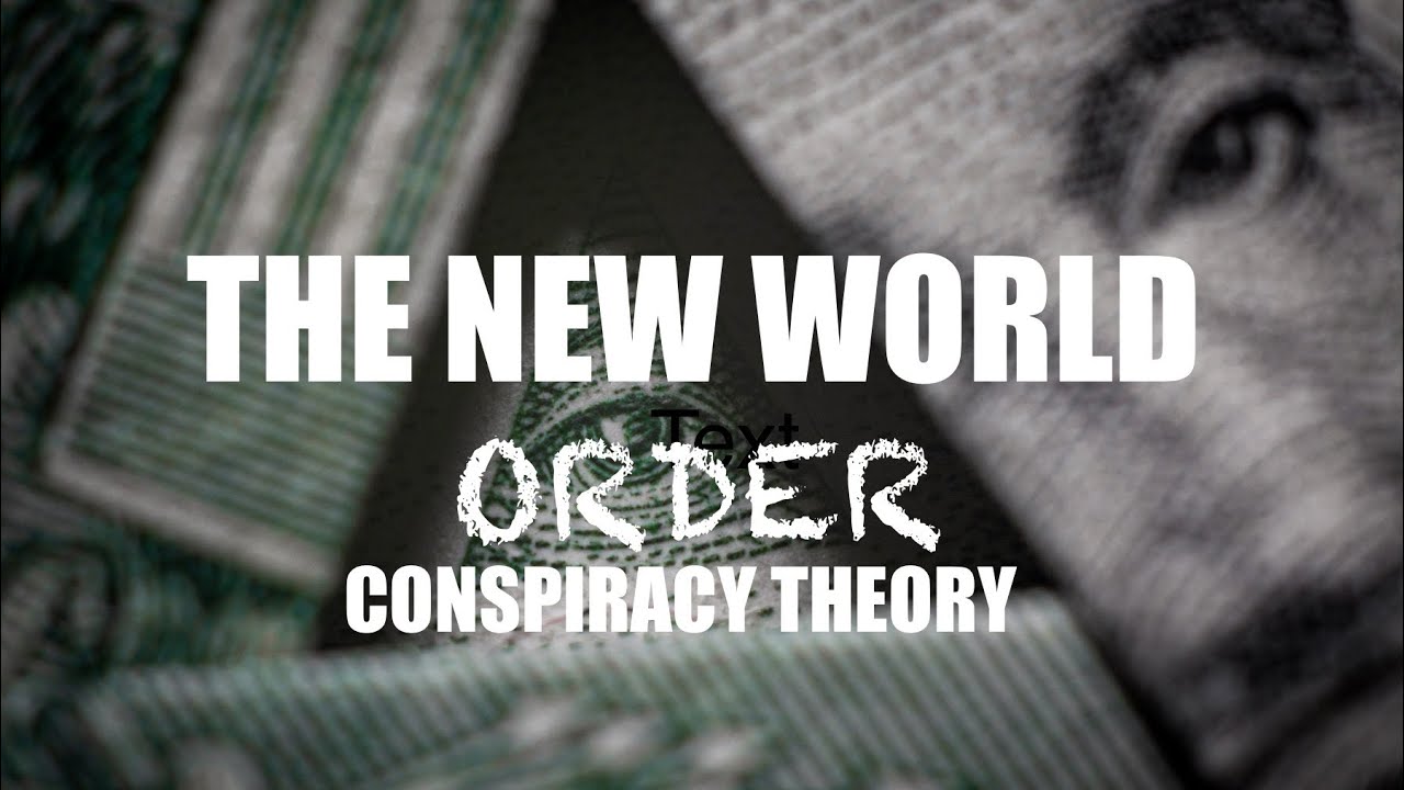 The New World Order Conspiracy Theory YouTube