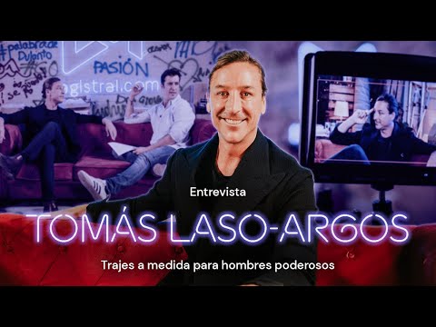 TOMÁS LASO-ARGOS: Trajes a Medida para Hombres Poderosos #Magistral