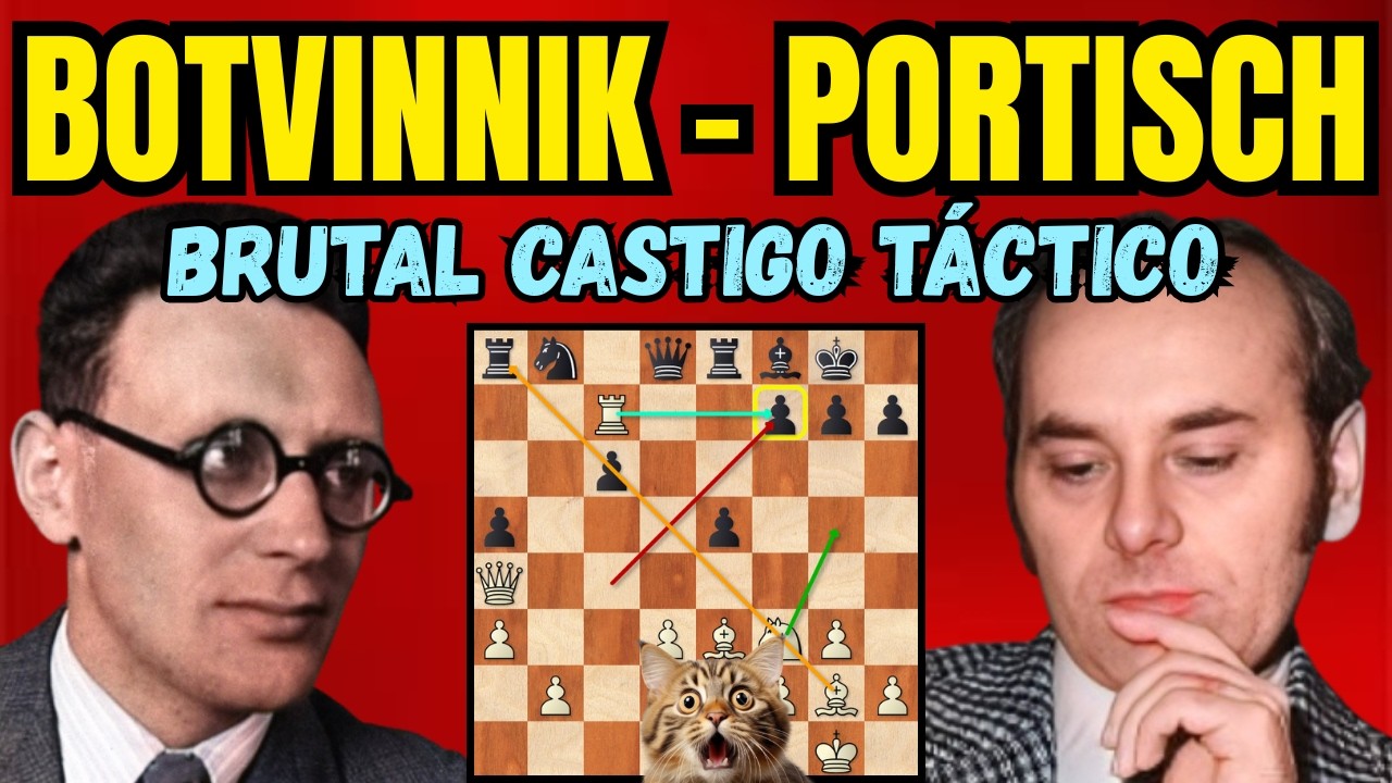 BRILLANTE LECCIÓN TÁCTICA DE BOTVINNIK FRENTE A PORTISCH , MÓNACO 1968