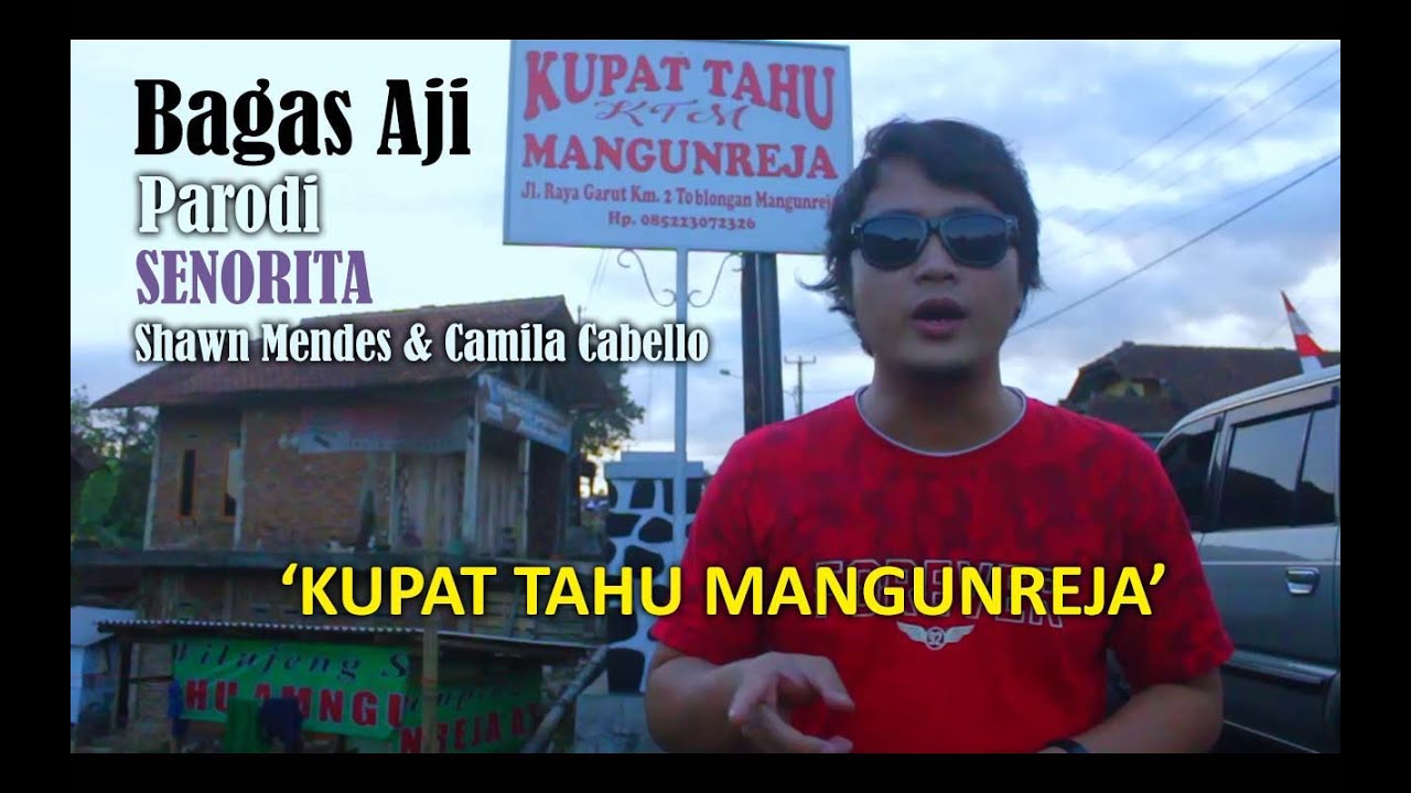 Kupat Tahu Mangunreja (Parodi Senorita) oleh Bagas Aji