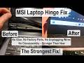 Easy Fix MSI Screen Hinge No Glue Stronger Than New - GE76 GE66 GE77 GE76 GE66 GE77 & more