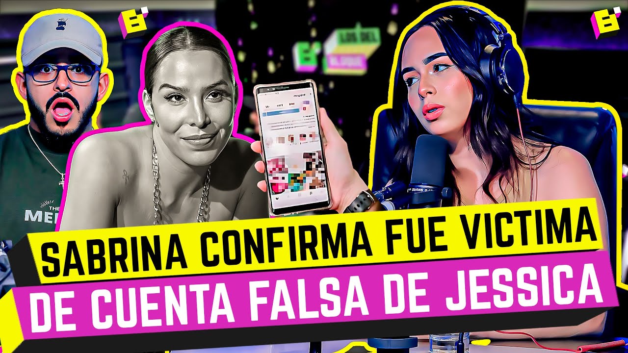 SABRINA ROJAS CONFIRMA FUE VÍCTIMA DE CUENTA FALSA DE JESSICA PEREIRA