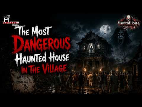 The Most Dangerous Haunted House in the Village | Haunted House