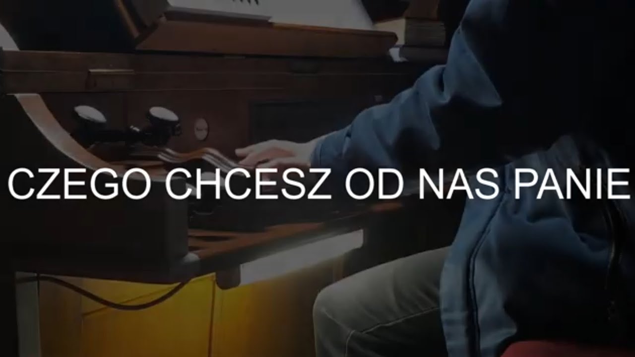 Czego chcesz od nas, Panie (melodia ks. Z. Piasecki) - YouTube