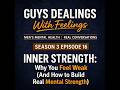 Inner Strength: Why You Feel Weak (And How to Build Real Mental Strength)