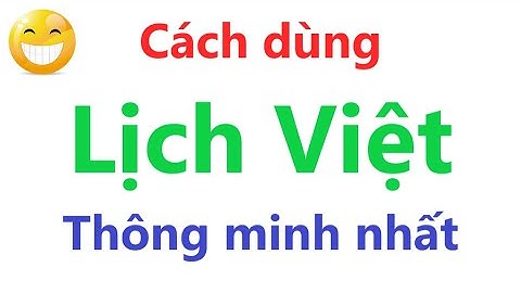 Cách dùng Lịch Việt không quảng cáo | Cách dùng Lịch Việt không cần tải App
