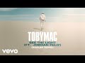 TobyMac, Jordan Feliz - See The Light (RUSLAN Remix/Audio)