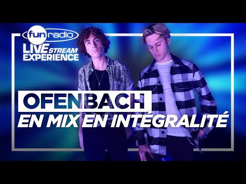 L'intégrale du mix des Ofenbach à Fun Radio Live Stream Experience