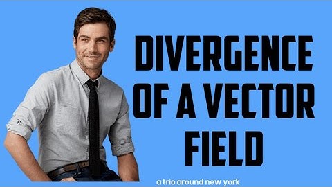 divergence of vector field (Physcise)