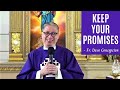 Feb. 21, 2021 | HOMILY | KEEP YOUR PROMISES - Fr. Dave Concepcion