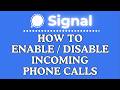 How to Enable or Disable Incoming Phone Calls on Signal | PC Tutorial