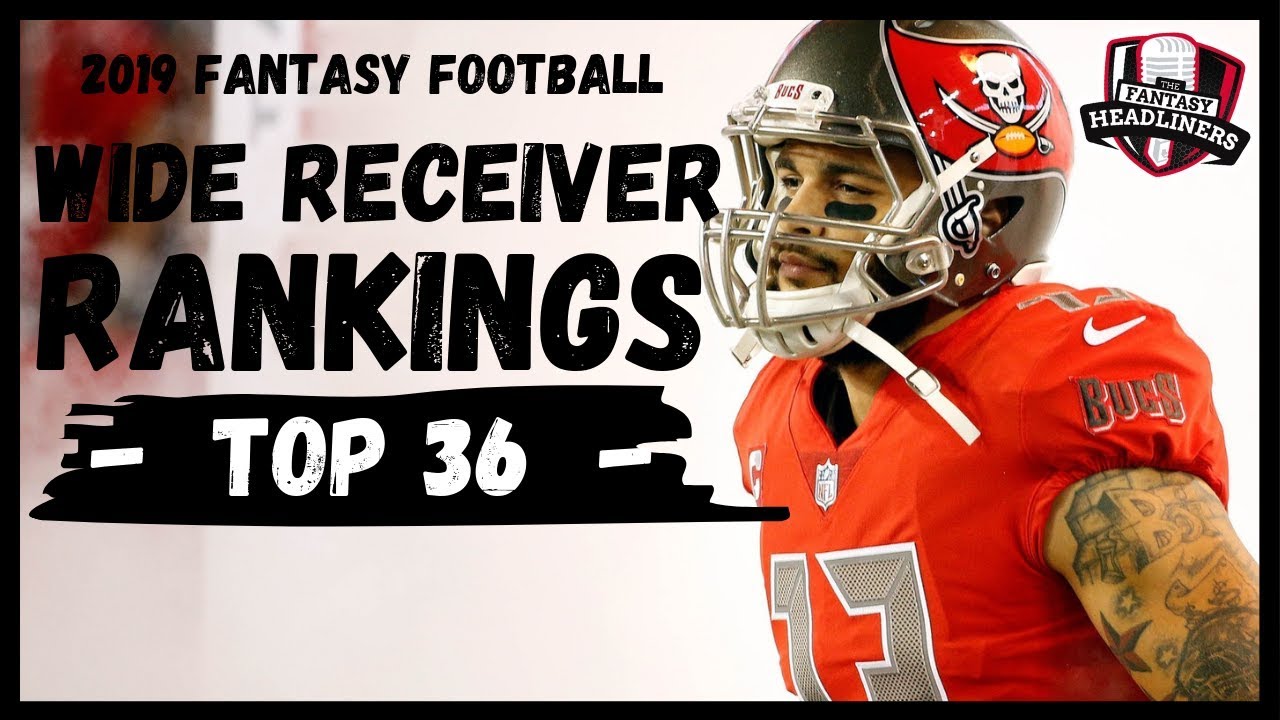 2019 Fantasy Football Rankings - Top 36 Wide Receiver Rankings