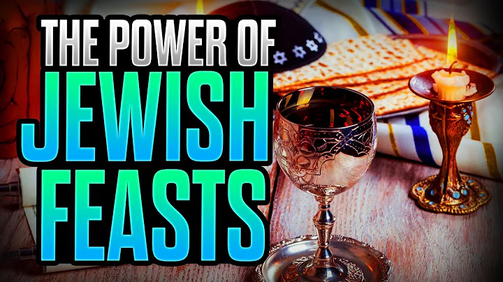 The POWER and SIGNIFICANCE of the 7 JEWISH FEASTS