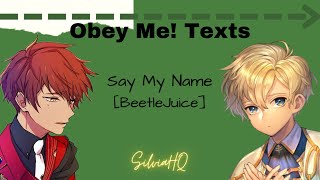 Obey Me! Texts [1/1] Say My Name - SilviaHQ Texts